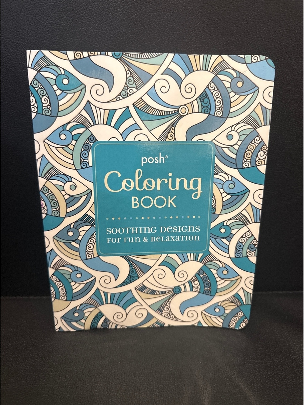 Posh Coloring Book - Soothing Designs for Fun & Relaxation